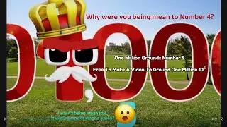One Million Grounds Number 5 For Being Mean To 4(Me) But 5 Is Doing A Prank Or Not