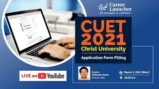 CUET 2021 (Christ University) Application Form Filling