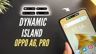 Oppo A6, Pro 5G/4G Dynamic Island Full Setting For Calls, & Notifications, & More |