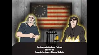The Canary in the Cage Episode 30 - Security Fasteners, Monero Wallets
