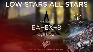 【Arknights】EA-EX-8 Normal/Challenge Low Rarity Guide