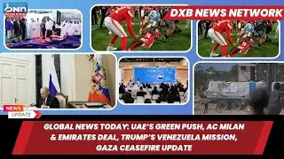 Global Headlines: Emirates-AC Milan, UAE Net Zero & More