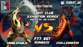 SF6 Fight Club Exhibition Series - UNBEATABLE VS Challenger33 FT7 Set Runback (Buss Ass 5-0)