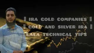 invest gold ira || ira gold companies || gold and silver ira || lear capital gold ira || Lala T&Tips