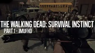 The Walking Dead: Survival Instinct | iMufHD Plays (Part 1) - iMufHD