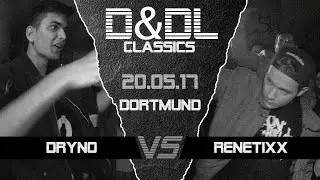 RenetiXX vs Dryno D&DL#0039 (Dortmund // Kupplyn-CoEvent // 2017)