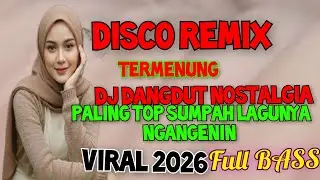TERMENUNG DISCO REMIX DANGDUT TELARIS PALING POPULER TERBAIK DI 2026 SUMPAH LAGU INI ENAK BANGET 