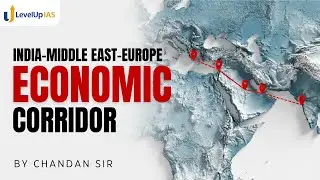 India - Middle East - Europe Economic Corridor | International Relations | LevelUp IAS