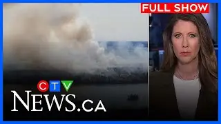 Couple killed by wildfires identified | CTV National News at 5:30 for Thursday, May 15, 2025