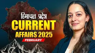 Himachal Current Affairs February 2025 for HPAS 2025  &  Allied Exam 2025