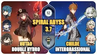 Hutao Double Hydro & Childe Intergrassional - Genshin Spiral Abyss 3.7 - 9 Stars