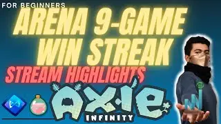 ARENA | 9-GAME WIN STREAK | STEAM HIGHLIGHTS (Axie Infinity)