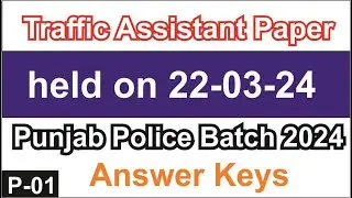 Punjab Police/Traffic Assistant Today Paper 22-03-24 | Answer keys of Traffic Assistant Sample Paper