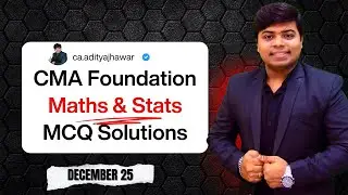CMA Foundation Dec 25 Maths & Stats MCQs Solution | CA CS CMA Aditya Jhawar | AJ Classes