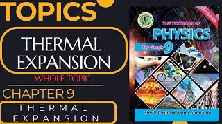 THERMAL EXPANSION {complete topic} || class 9 || physics || Chapter 9 || thermal expansion