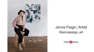 Jenna Paige - Abstract Artist - Canvas reproduction with Print 2 Metal (1 min)