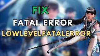 Исправление ошибки &laquo;LowLevelFatalError&raquo; или критической ошибки в Stellar Blade на Windows (ПК)