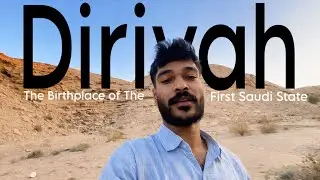 Diriyah: The Forgotten Capital of the First Saudi State