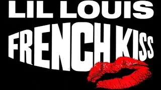 Lil Louis - French Kiss (Clean Version) 1989