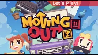 Let's Play: Moving Out [4-Player Co-Op]
