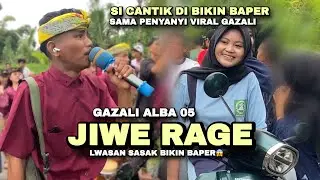 TERBARU‼️SPESIAL BUAT PARA FANS GAZALI | SASAK JIWE RAGE | ALBA 05