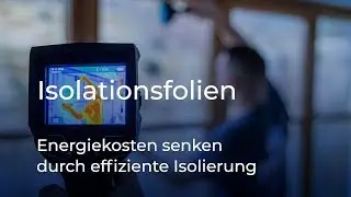 Wir erkl&auml;ren Ihnen Isolationsfolien f&uuml;r Fenster
