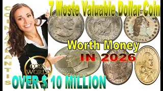 7 Most Valuable United States Dollar Coin Worth Money. OVER $10 MILLIN in 2026