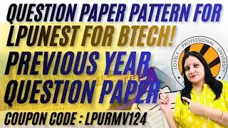 Question paper pattern for LPUNEST for Btech! Previous year question paper for LPUNEST! Btech in LPU