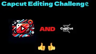 CapCut editing challenge