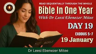 Day 19: 19 January (Exodus 5–7): Dr Leesi Mitee Bible In One Year Reading Plan: Deliverance Assured
