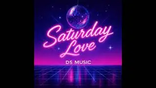 DS Music official - Saturday Love