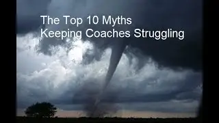 Steve's Top 10 Coaching Myths That Keep Coaches Struggling