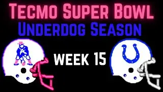 Underdog Season 4 Challenge - Patriots vs Colts Week 15 - Tecmo Super Bowl