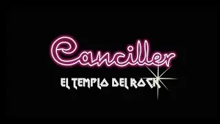Canciller, el templo del rock