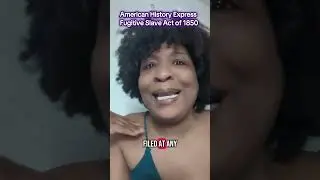 American History Express - Fugitive Slave Act