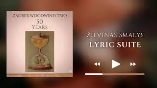 Žilvinas Smalys - Lyric Suite