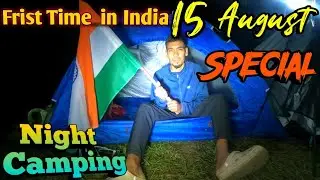 15 August Special Night Camping || Mountain Yaari || #mountaincamping#adventurecamping