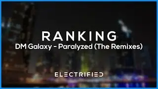 Ranking DM Galaxy - Paralyzed (The Remixes) + Paralyzed VIP