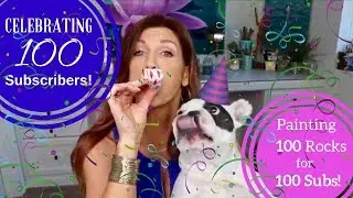I got to 100 YOUTUBE SUBSCRIBERS!! | Painting 100 rocks for 100 subs!