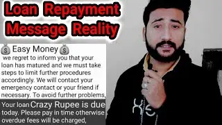 easy money loan repayment whatsapp message reality || crazy rupee loan repayment message reality