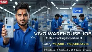 VIVO Company Warehouse Job 2026 | Mobile Packing Work | Salary ₹38,580 | Apply Now