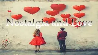 Nostalgia and Love &ndash; A Deep Emotional Poem About Waiting and Never Forgetting