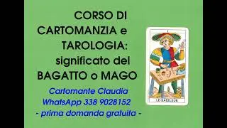 Corso di CARTOMANZIA / TAROLOGIA / TAROCCHI: significato arcano 1 IL BAGATTO o MAGO
