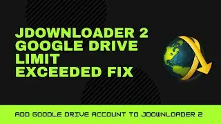 How to Add Google Drive Account to Jdownloader 2 | Jdownloader Google Drive Limit Fix