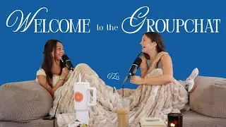 Too Long to Text: WELCOME TO THE GROUPCHAT