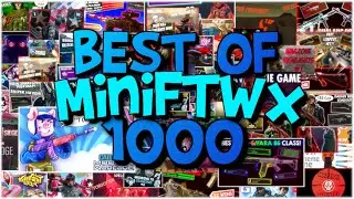 MiniFTWx's BEST OF 1000! (Best/Funniest Moments!)