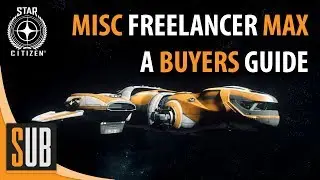 MISC Freelancer MAX Review - A Star Citizen's Buyer's Guide 3.4