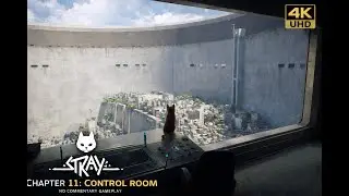 Stray Chapter 11: Control Room (Final Chapter) | 4K No Commentary Gameplay