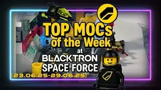 TOP LEGO MOCs of the Week at Blacktron Space Force (23.06.25-29.06.25)