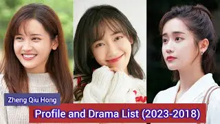 Zheng Qiu Hong 郑湫泓 | Please Be My Family | Profile and Drama List (2023-2018) |